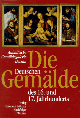 9783740010096: Die deutschen Gemlde des 16. und 17. Jahrhunderts