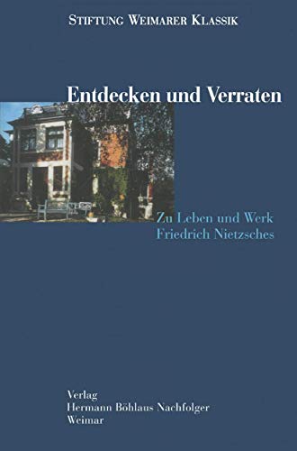 Beispielbild fr Entdecken und Verraten. Zu Leben und Werk Friedrich Nietzsches. zum Verkauf von Bojara & Bojara-Kellinghaus OHG