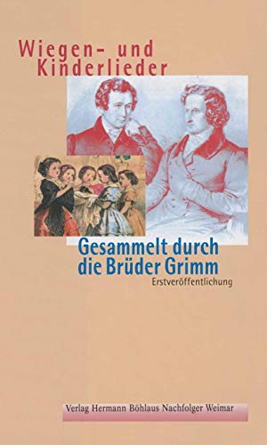 9783740010904: Wiegen-und Kinderlieder: Gesammelt durch die Brder Grimm