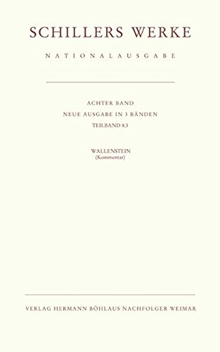 9783740012533: Schillers Werke. Nationalausgabe: Band 8: Wallenstein (neue Ausgabe in 3 Bnden)Teilband 8.3: Kommentar (Schillers Werke / Nationalausgabe, 8) (German Edition)