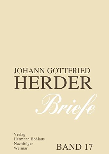 Stock image for Johann Gottfried Herder. Briefe. Siebzehnter Band: Nachtrge, Bibelstellenverzeichnis, Sprichwrter und sprichwrtliche Redensarten, Literaturverzeichnis for sale by Buchpark