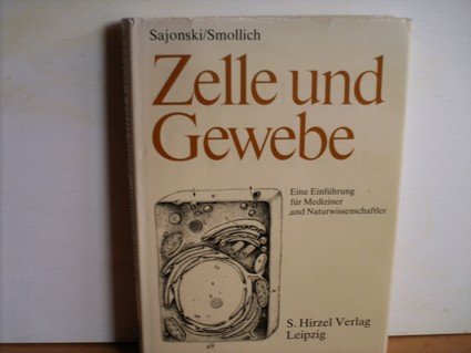 Beispielbild fr Zelle und Gewebe. Eine Einfhrung fr Mediziner und Naturwissenschaftler zum Verkauf von Versandantiquariat Felix Mcke