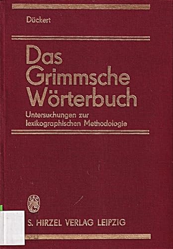 Das Grimmsche Wörterbuch. Untersuchungen zur lexikographischen Methodologie. Weitere Beitr. v. W. Braun, U. Fratzke u.a. - DUECKERT, J., Hrsg.,