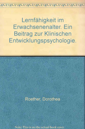 Beispielbild fr Lernfhigkeit im Erwachsenenalter. Ein Beitrag zur Klinischen Entwicklungspsychologie. zum Verkauf von ralfs-buecherkiste