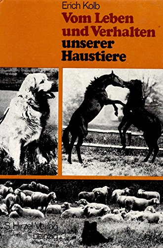 Beispielbild fr Vom Leben und Verhalten unserer Haustiere. Eine populrwissenschaftliche Einfhrung fr Tierfreunde zum Verkauf von Versandantiquariat Felix Mcke