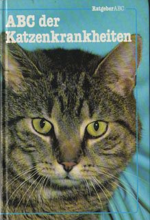 Imagen de archivo de ABC der Katzenkrankheiten. Ein Ratgeber fr Katzenfreunde a la venta por Schueling Buchkurier