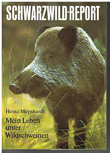 Imagen de archivo de Schwarzwild - Report. Mein Leben unter Wildschweinen. a la venta por ThriftBooks-Atlanta