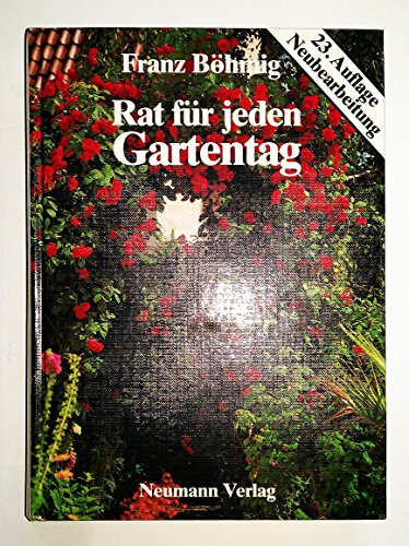 Beispielbild fr Rat fr jeden Gartentag. Ein praktisches Handbuch fr den Gartenfreund zum Verkauf von medimops