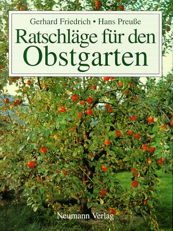 Beispielbild fr Ratschlge fr den Obstgarten. Eine Anleitung fr den Selbstversorger zum Verkauf von medimops