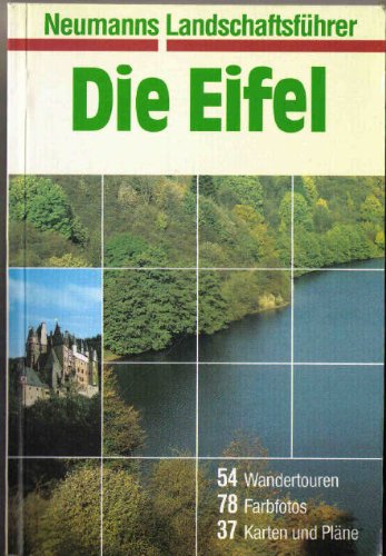 Imagen de archivo de Die Eifel. Neumanns Landschaftsfhrer a la venta por medimops