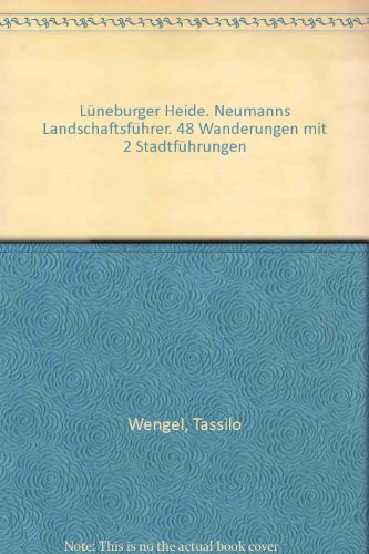 Lüneburger Heide. Neumanns Landschaftsführer