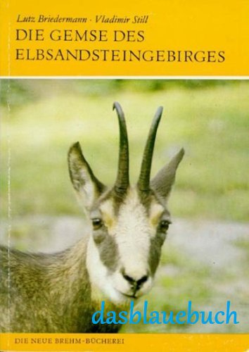 Beispielbild fr Die Gemse des Elbsandsteingebietes. Rupicapra rupicapra. zum Verkauf von Kulturgutrecycling Christian Bernhardt