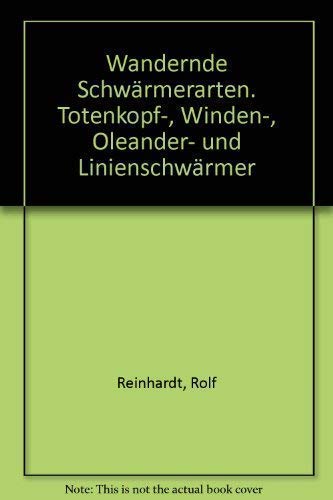9783740302238: Wandernde Schwrmerarten. Totenkopf-, Winden-, Oleander- und Linienschwrmer