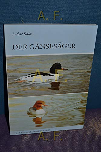 Beispielbild fr Der Gnsesger. Mergus merganser zum Verkauf von medimops