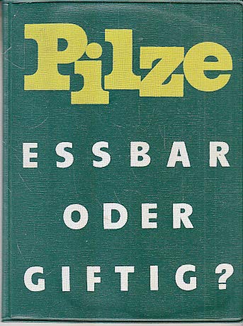 Beispielbild fr Pilze, essbar oder giftig?. Von Alfred Birkfeld u. Kurt Herschel. Text neu bearb. von Frieder Grger zum Verkauf von antiquariat rotschildt, Per Jendryschik