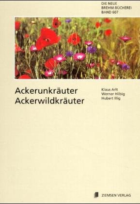 Beispielbild fr Ackerunkruter - Ackerwildkruter zum Verkauf von medimops