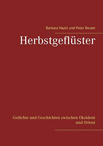 Beispielbild fr Herbstgeflster: Gedichte und Geschichten zwischen Okzident und Orient zum Verkauf von medimops