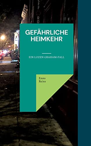 Stock image for Gefhrliche Heimkehr: Ein Lozen Graham-Fall (German Edition) for sale by Lucky's Textbooks