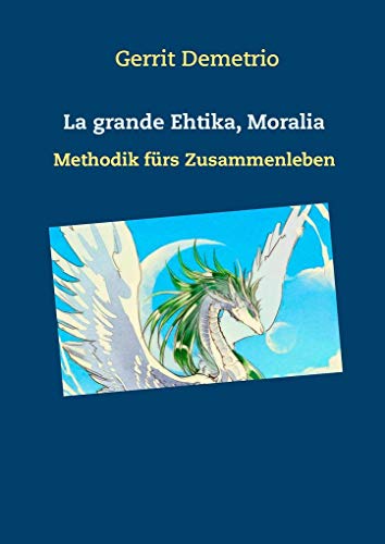 Beispielbild fr La grande Ethika , Moralia, : Methodik frs Zusammenleben zum Verkauf von Buchpark