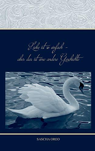 Stock image for Liebe ist so einfach aber das ist eine andere Geschichte (German Edition) for sale by GF Books, Inc.
