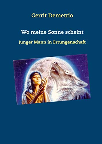 Beispielbild fr Wo meine Sonne scheint: Junger Mann in Errungenschaft zum Verkauf von WorldofBooks