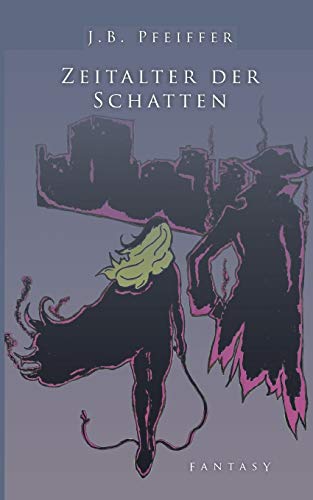 Stock image for Zeitalter der Schatten: Licht- und Schattenwelten Band I Kataklysmus - die Geburt des Januskinds (German Edition) for sale by Lucky's Textbooks