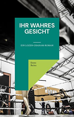 Stock image for Ihr wahres Gesicht:Ein Lozen-Graham-Roman for sale by Ria Christie Collections
