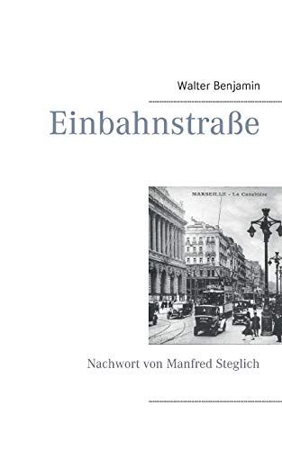 Imagen de archivo de Einbahnstrae: Mit einem Nachwort von Manfred Steglich (German Edition) a la venta por Lucky's Textbooks