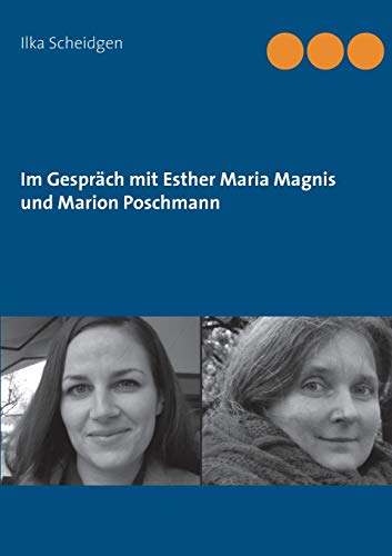 Stock image for Im Gesprch mit Esther Maria Magnis und Marion Poschmann (German Edition) for sale by GF Books, Inc.
