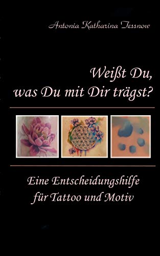 Beispielbild fr Weit Du, was Du mit Dir trgst?: Eine Entscheidungshilfe fr Tattoo und Motiv zum Verkauf von medimops