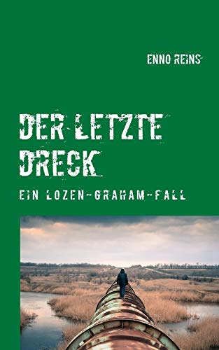 Stock image for Der letzte Dreck: Ein Lozen-Graham-Fall (German Edition) for sale by Lucky's Textbooks