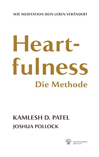 Stock image for Heartfulness - Die Methode: Wie Meditation dein Leben verndert for sale by medimops