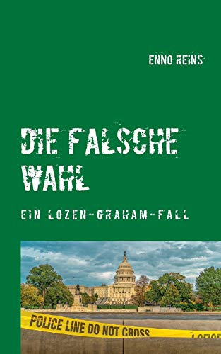 Stock image for Die falsche Wahl: Ein Lozen Graham-Fall (German Edition) for sale by Lucky's Textbooks