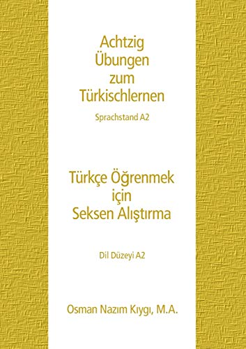 Stock image for Achtzig bungen zum Trkischlernen Sprachstand A2 for sale by PBShop.store UK