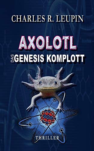 Beispielbild fr Axolotl Das Genesis Komplott zum Verkauf von WorldofBooks