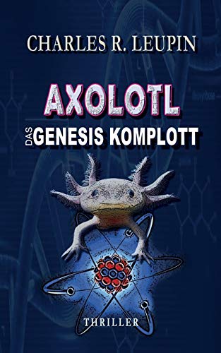 9783740767471: Axolotl Das Genesis Komplott