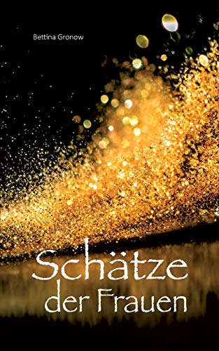 Beispielbild fr Schtze der Frauen (German Edition) zum Verkauf von Book Deals