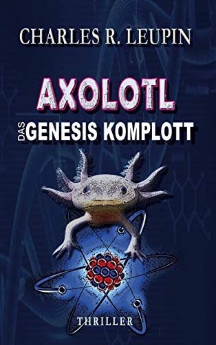 Stock image for Axolotl Das Genesis Komplott for sale by Buchpark