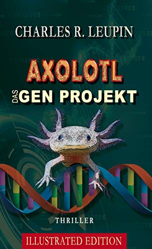Stock image for Axolotl Das Gen Projekt : Illustrated Edition for sale by Buchpark