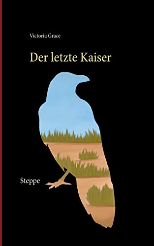 Stock image for Der letzte Kaiser: Steppe (German Edition) [Soft Cover ] for sale by booksXpress