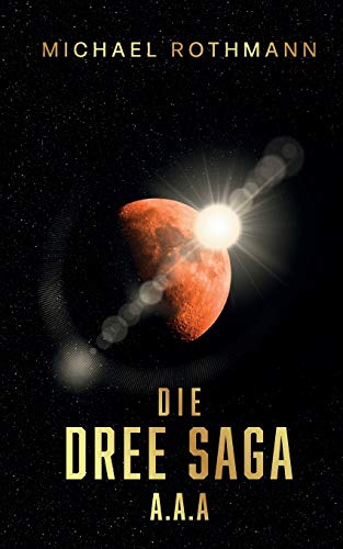 Stock image for Die DREE Saga: A.A.A. (German Edition) for sale by Lucky's Textbooks