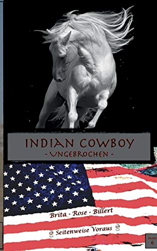 9783740781224: Indian Cowboy: Ungebrochen: 6