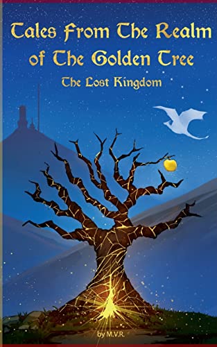 Beispielbild fr Tales From The Realm Of The Golden Tree: The Lost Kingdom zum Verkauf von medimops