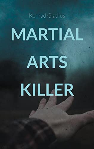 Stock image for Martial Arts Killer: Morde im Lockdown (German Edition) for sale by GF Books, Inc.