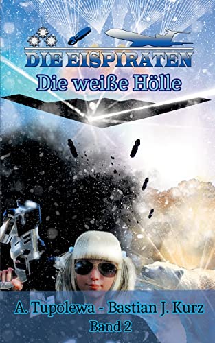 Imagen de archivo de Die Eispiraten 2: Die weie Hlle (German Edition) a la venta por Lucky's Textbooks