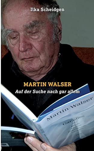 Stock image for Martin Walser: Auf der Suche nach gar allem (German Edition) for sale by Lucky's Textbooks