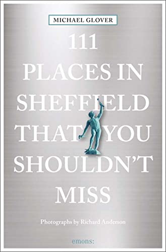 Beispielbild fr 111 Places in Sheffield That You Shouldnt Miss zum Verkauf von Red's Corner LLC