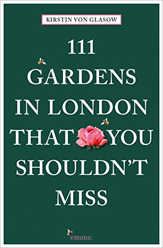 9783740801434: 111 Gardens in London That You Shouldn't Miss
