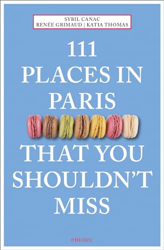 Beispielbild fr 111 Places in Paris That You Shouldn't Miss (111 Places in . That You Must Not Miss) zum Verkauf von SecondSale