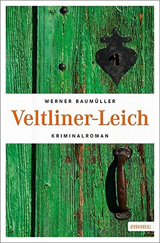Veltliner-Leich - Kriminalroman - Werner Baumüller